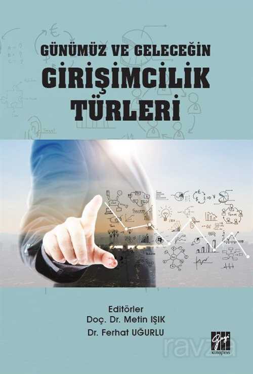Günümüz ve Geleceğin Girişimcilik Türleri - Gazi Kitabevi
