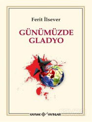 Günümüzde Gladyo - Kaynak Yayınları