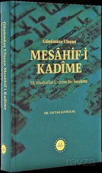 Günümüze Ulaşan Mesahif-i Kadîme İlk Mushaflar Üzerine Bir İnceleme - Diyanet İşleri Başkanlığı