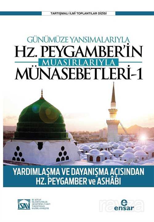 Günümüze Yansımalarıyla Hz. Peygamber'in Muasırlarıyla Münasebetleri 1 - Ensar Neşriyat