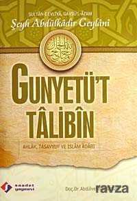 Gunyetü't Talibin - Saadet Yayınevi