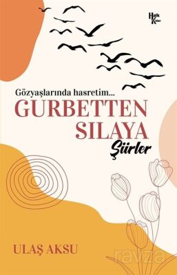 Gurbetten Sılaya Şiirler - 1