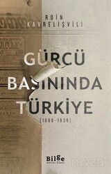 Gürcü Basınında Türkiye (1866-1939) - Bilge Kültür Sanat