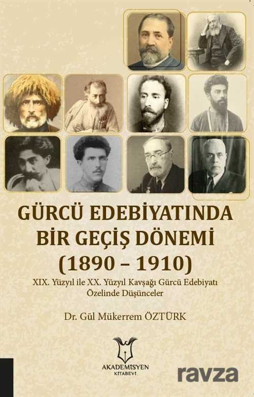 Gürcü Edebiyatında Bir Geçiş Dönemi (1890-1910) - 1