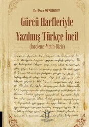 Gürcü Harfleriyle Yazılmış Türkçe İncil (İnceleme-Metin-Dizin) - Akademisyen Yayınevi