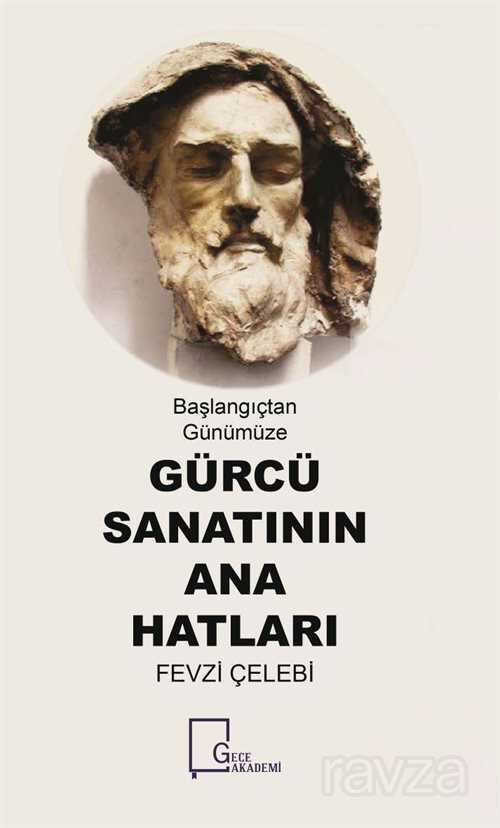 Gürcü Sanatının Ana Hatları - 1