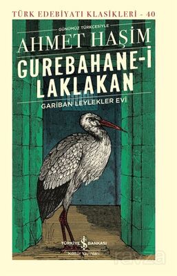 Gurebahane-i Laklakan Gariban Leylekler Evi (Ciltli) - 1