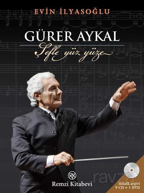 Gürer Aykal, Şefle Yüz Yüze (9 Cd + 1 Dvd + Kitap) - Remzi Kitabevi