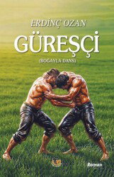 Güreşçi - Tunç Yayıncılık