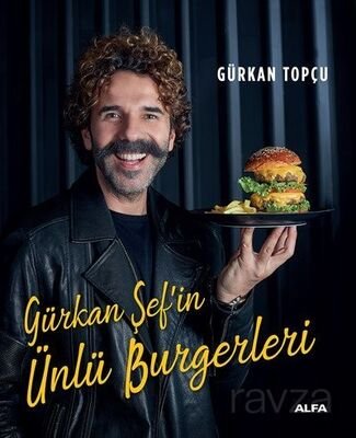 Gürkan Şef'in Ünlü Burgerleri (Ciltli) - 1