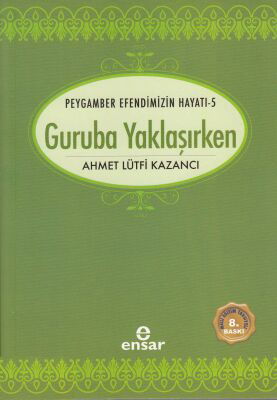 Guruba Yaklaşırken / Saadet Devri 5 - 1