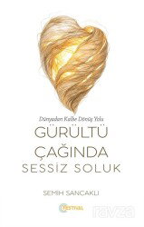 Gürültü Çağında Sessiz Soluk - Festival Yayıncılık