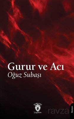 Gurur ve Acı - 1