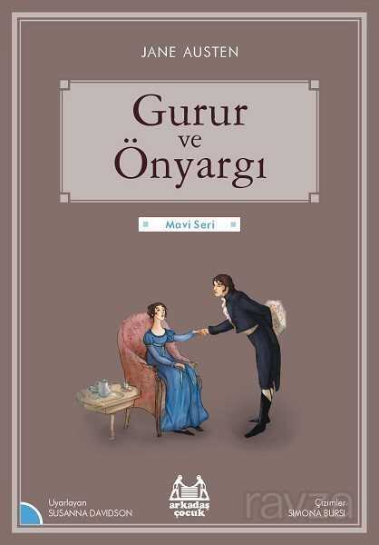 Gurur ve Önyargı / Gökkuşağı Mavi Seri - Arkadaş Yayınları