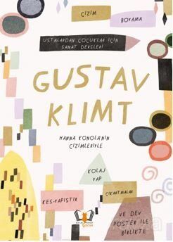 Gustav Klimt Ustalardan Çocuklar İçin Sanat Dersleri - 1