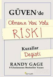 Güven'de Olmanın Yeni Yolu Risk! / Kurallar Değişti - Beyaz Yayınları