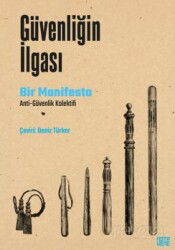 Güvenliğin İlgası Bir Manifesto - Notabene Yayınları