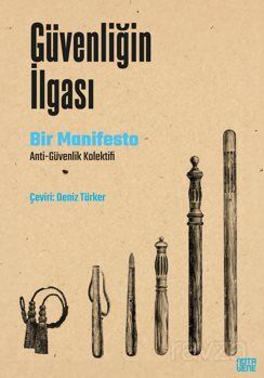 Güvenliğin İlgası Bir Manifesto - 1