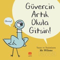 Güvercin Artık Okula Gitsin! - 1