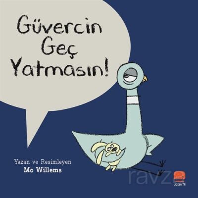 Güvercin Geç Yatmasın! - 1