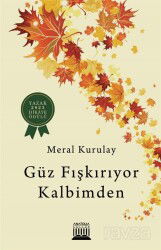 Güz Fışkırıyor Kalbimden - Anatolia Kitap