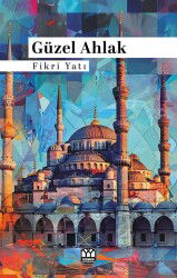 Güzel Ahlak - Yağmur Yayınevi