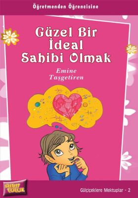 Güzel Bir İdeal Sahibi Olmak / Gülçiçeklere Mektuplar 2 - 1