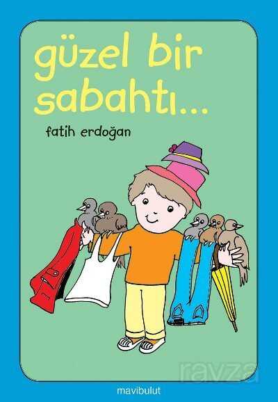 Güzel Bir Sabahtı - Düz Yazılı - Mavibulut Yayıncılık