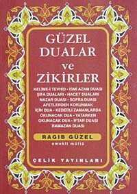 Güzel Dualar ve Zikirler - Çelik Yayınevi
