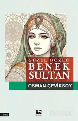 Güzel Gözlü Benek Sultan - 1