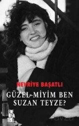 Güzel Miyim Ben Suzan Teyze? - Edebiyatist Yayınevi
