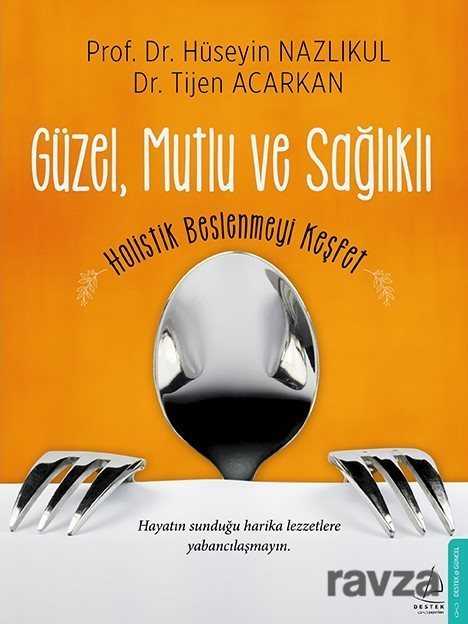 Güzel, Mutlu ve Sağlıklı - 1