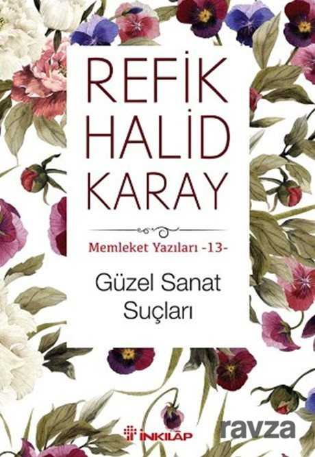 Güzel Sanat Suçları - Memleket Yazıları - 13 - İnkılap Kitabevi