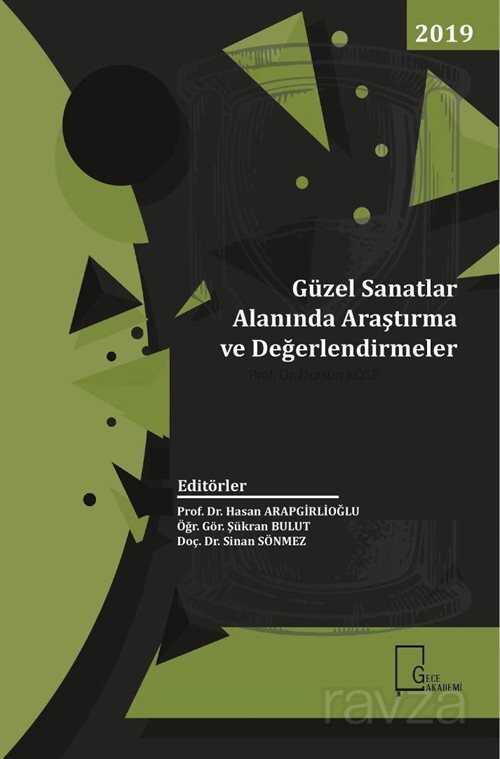 Güzel Sanatlar Alanında Araştırma ve Değerlendirmeler - 1