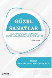 Güzel Sanatlar Alanında Uluslararası Teori, Araştırma ve Derlemeler - Serüven Kitap (Ordu)