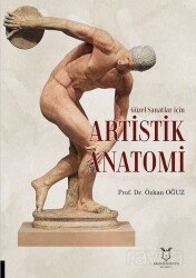 Güzel Sanatlar için Artistik Anatomi - Akademisyen Kitabevi