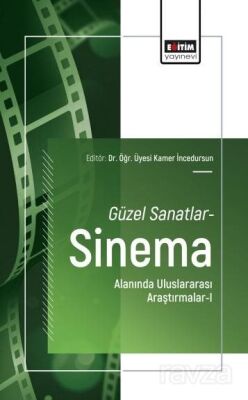 Güzel Sanatlar-Sinema Alanında Uluslararası Araştırmalar-I - 1