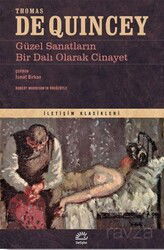 Güzel Sanatların Bir Dalı Olarak Cinayet - İletişim Yayınları