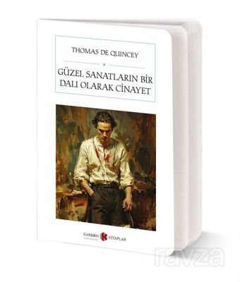 Güzel Sanatların Bir Dalı Olarak Cinayet (Cep Boy) (Tam Metin) - 1