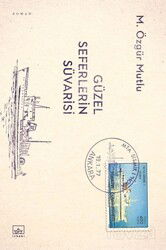 Güzel Seferlerin Süvarisi - İthaki Yayınları