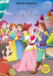 Güzel ve Çirkin / Benim İlk Hikayelerim - Parıltı Yayıncılık