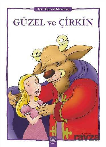 Güzel ve Çirkin / Uyku Öncesi Masalları Serisi - 1001 Çiçek Kitaplar