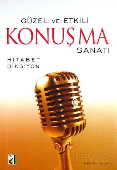 Güzel ve Etkili Konuşma Sanatı - Damla Yayınları