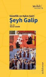 Güzellik ve Aşkın Şairi Şeyh Galip - Muhit Kitap
