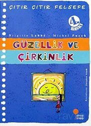 Güzellik ve Çirkinlik / Çıtır Çıtır Felsefe (5. Kitap) - Günışığı Kitaplığı
