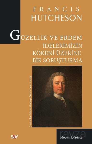 Güzellik ve Erdem İdelerimizin Kökeni Üzerine Bir Soruşturma - Say Yayın Grubu - Kampanya