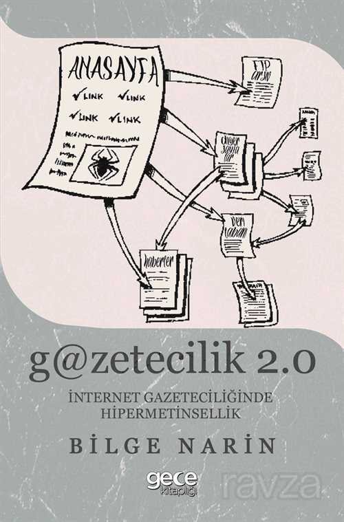 G@zetecilik 2.0 : İnternet Gazeteciliğinde Hipermetinsellik - 1
