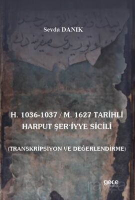 H. 1036-1037 / M. 1627 Tarihli Harput Şeriyye Sicili - 1