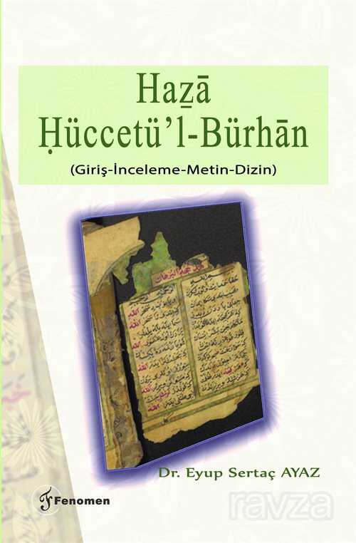 Ha?a ?üccetü'l-Bürhan (Giriş-İnceleme-Metin-Dizin) - Fenomen Yayıncılık