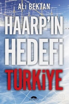 Haarp’in Hedefi Türkiye - 1